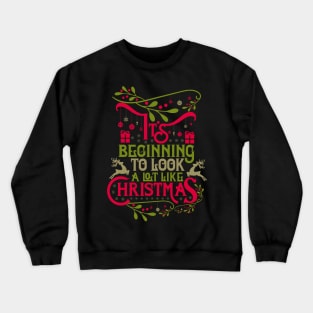 It's beginning to look a lot like Christmas 1-01 Crewneck Sweatshirt